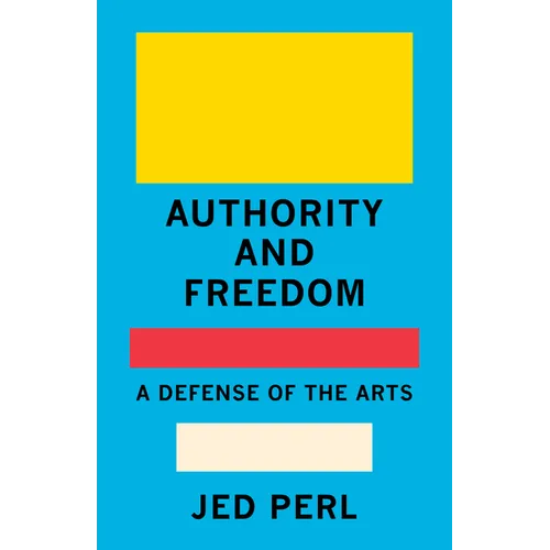 Authority and Freedom: A Defense of the Arts