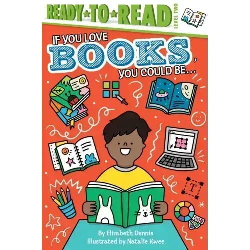 If You Love Books, You Could Be...: Ready-To-Read Level 2