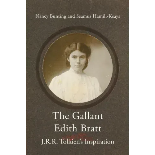 The Gallant Edith Bratt: J.R.R. Tolkien's Inspiration