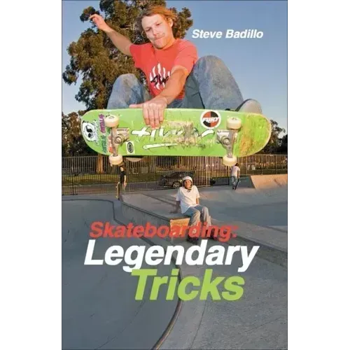 Skateboarding: Legendary Tricks