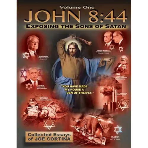 John 8: 44 (Volume 1): Exposing the Sons of Satan