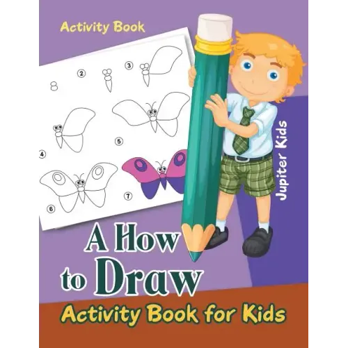 A How to Draw Activity Book for Kids Activity Book