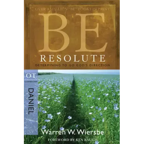 Be Resolute (Daniel): Determining to Go God's Direction