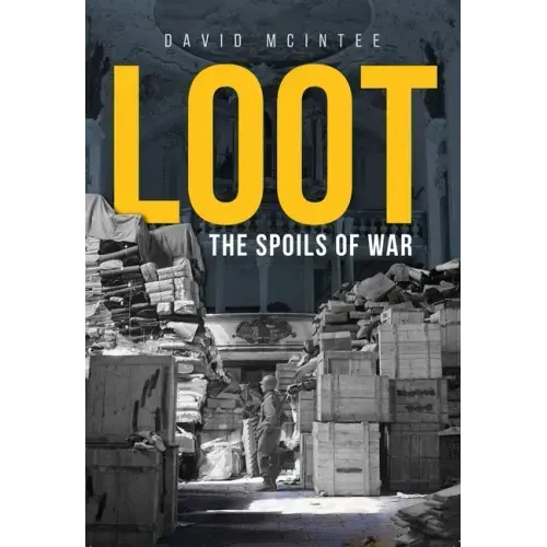 Loot: The Spoils of War