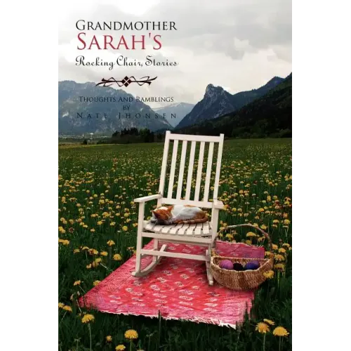 Grandmother Sarah's Rocking Chair, Stories