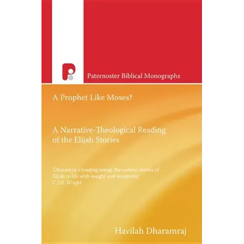 A Prophet Like Moses?: A Narrative-Theological Reading of the Elijah Cycle