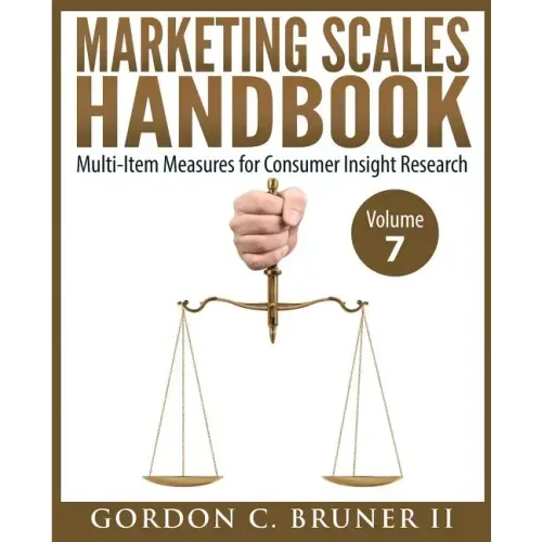 Marketing Scales Handbook: Multi-Item Measures for Consumer Insight Research (Volume 7)
