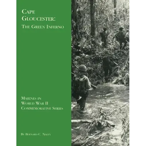 Cape Gloucester: The Green Inferno