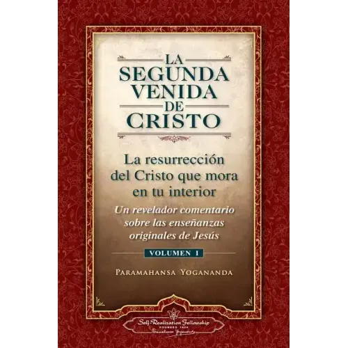 La Segunda Venida de Cristo, Vol. 1: Un Revelador Comentario Sobre Las Ense Anzas Originales de Jes 's
