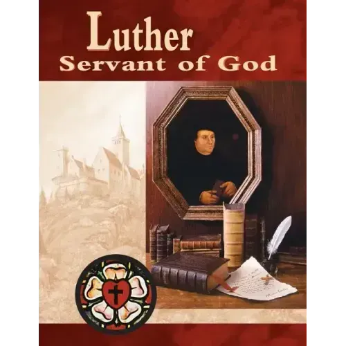 Luther, Servant of God Student Guide (Revised)