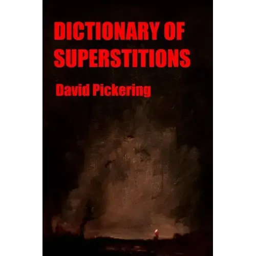 Dictionary of Superstitions