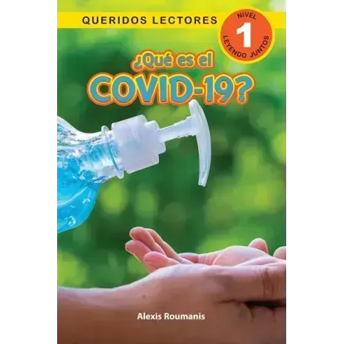 ¿Qué es el COVID-19? Queridos Lectores (Nivel 1)