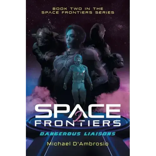 Space Frontiers: Dangerous Liaisons