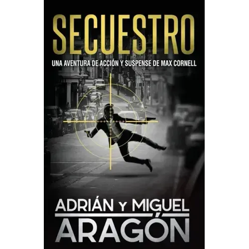 Secuestro: Una aventura de acción y suspense