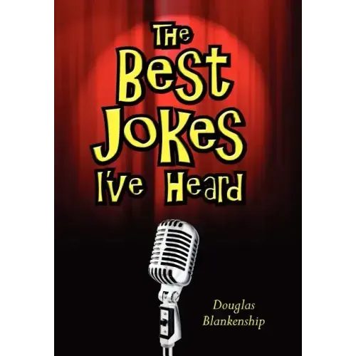 The Best Jokes I've Heard