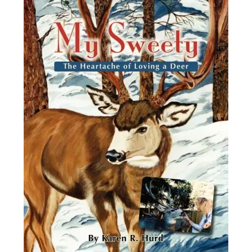 My Sweety - The Heartache of Loving a Deer