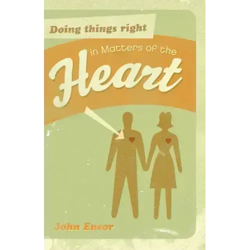 Doing Things Right in Matters of the Heart