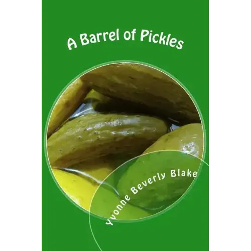 A Barrel of Pickles: Short Stories and Poems for Teens