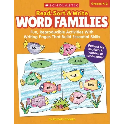 Read, Sort & Write: Word Families: Fun, Reproducible Activities with Writing Pages That Build Essential Skills
