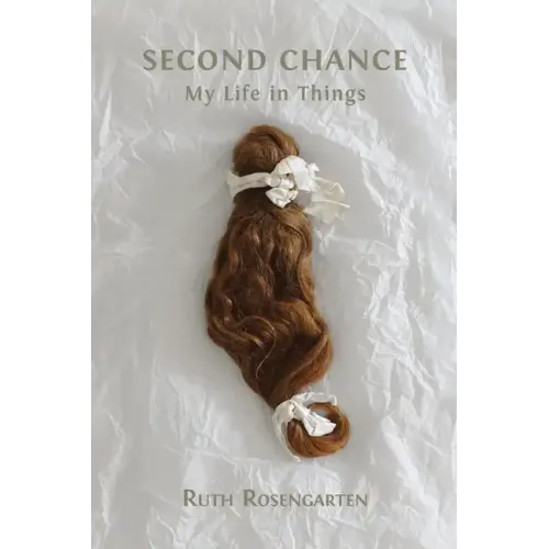 Second Chance: My Life in Things