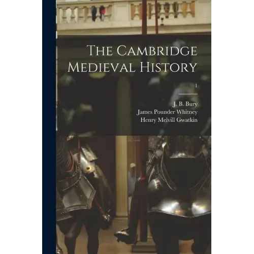 The Cambridge Medieval History; 1