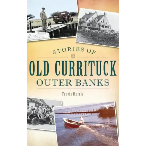 Stories of Old Currituck Outer Banks