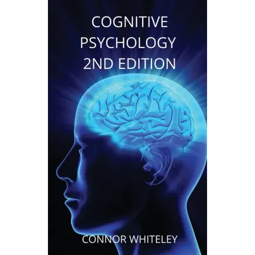 Cognitive Psychology: 2nd Edition