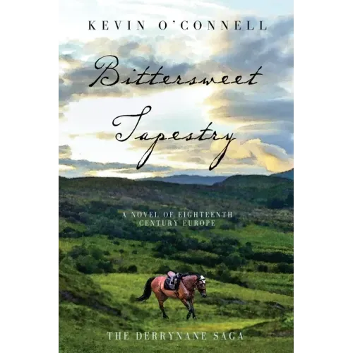 Bittersweet Tapestry: A Novel of Eighteenth Century Europe