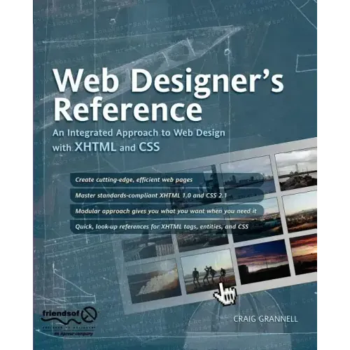 Web Designer's Reference: An Integrated Approach to Web Design with XHTML and CSS