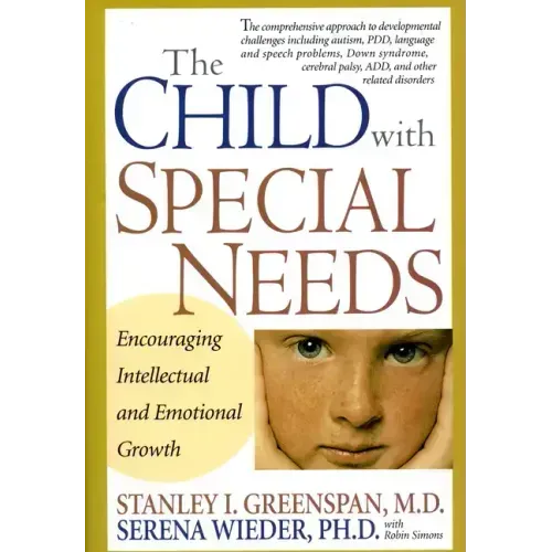 The Child with Special Needs: Encouraging Intellectual and Emotional Growth