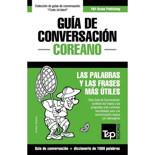 Guía de Conversación Español-Coreano y diccionario conciso de 1500 palabras