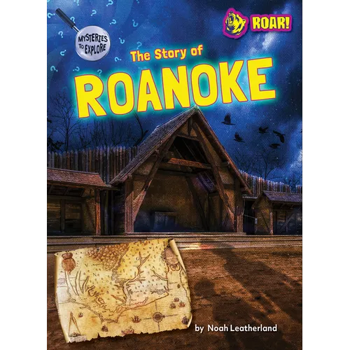 The Story of Roanoke