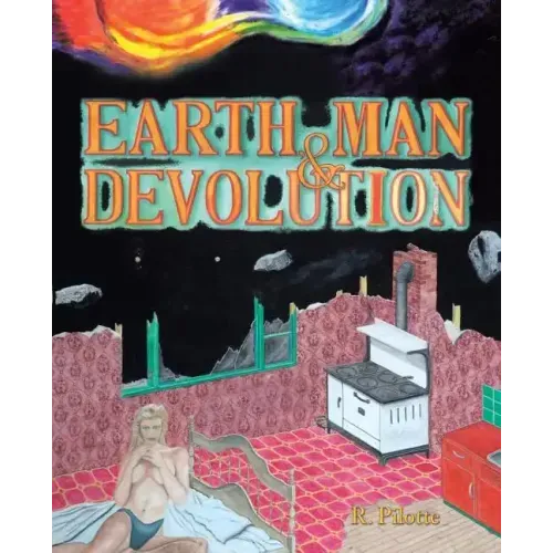 Earth, Man, & Devolution