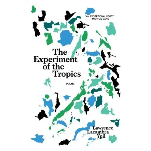 The Experiment of the Tropics: Poems