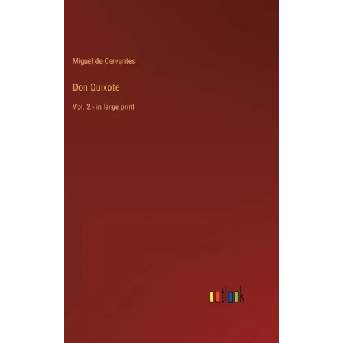 Don Quixote: Vol. 2 - in large print