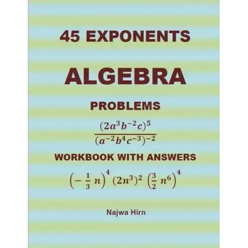 45 Algebra Problems (EXPONENTS)