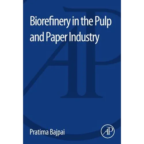 Biorefinery in the Pulp and Paper Industry