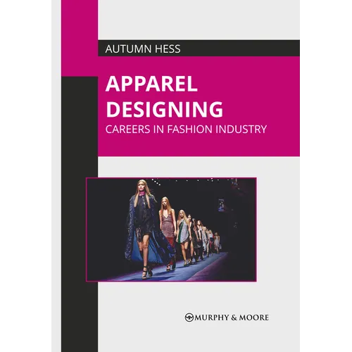 Apparel Designing: Careers in Fashion Industry