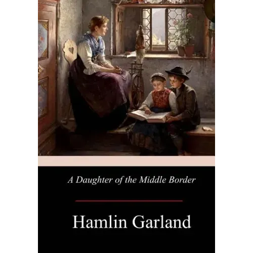 A Daughter of the Middle Border