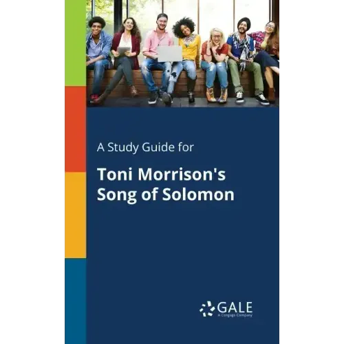 A Study Guide for Toni Morrison's Song of Solomon