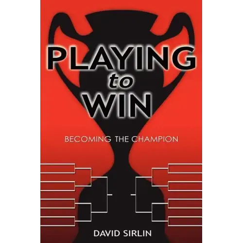 Playing to Win: Becoming the Champion