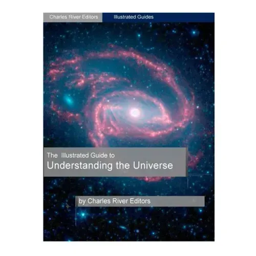 The Illustrated Guide to Understanding Astrophysics and the Universe