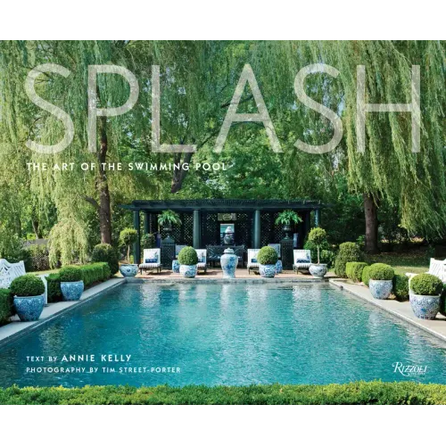 Splash: The Art of the Swimming Pool