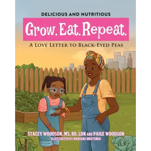 Grow. Eat. Repeat. A Love Letter to Black-Eyed Peas