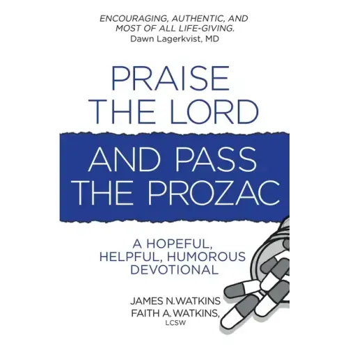 Praise the Lord and Pass the Prozac