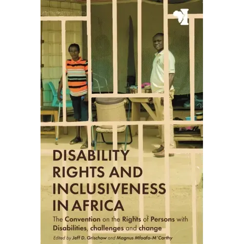 Disability Rights and Inclusiveness in Africa: The Convention on the Rights of Persons with Disabilities, Challenges and Change