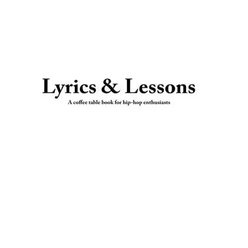 Lyrics & Lessons: A Coffee Table Book for Hip-Hop Enthusiasts