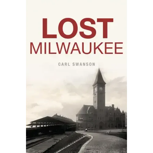 Lost Milwaukee