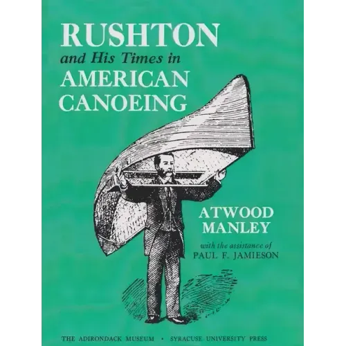 Rushton and His Times in American Canoeing