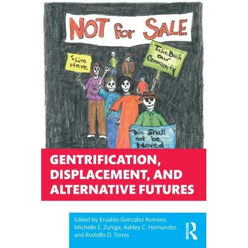 Gentrification, Displacement, and Alternative Futures